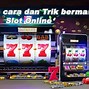 Cara Login Slot 88 Online Trik Bermain Slot Online Terpercaya